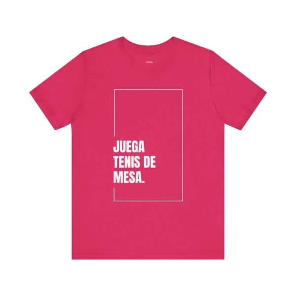 Juega Tenis de Mesa - Camisa Unisex - Wh - Image 27