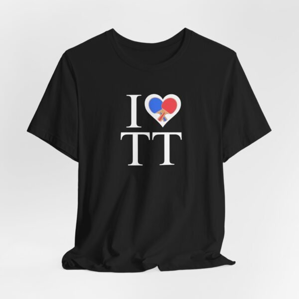 I Love Table Tennis - Camisa Unisex - Blk - Image 5