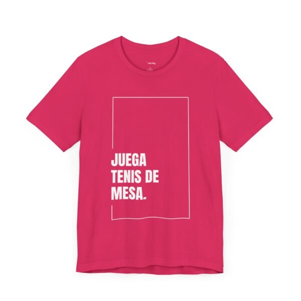 Juega Tenis de Mesa - Camisa Unisex - Wh - Image 29