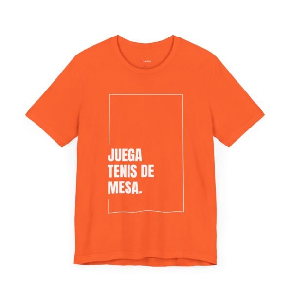 Juega Tenis de Mesa - Camisa Unisex - Wh - Image 13