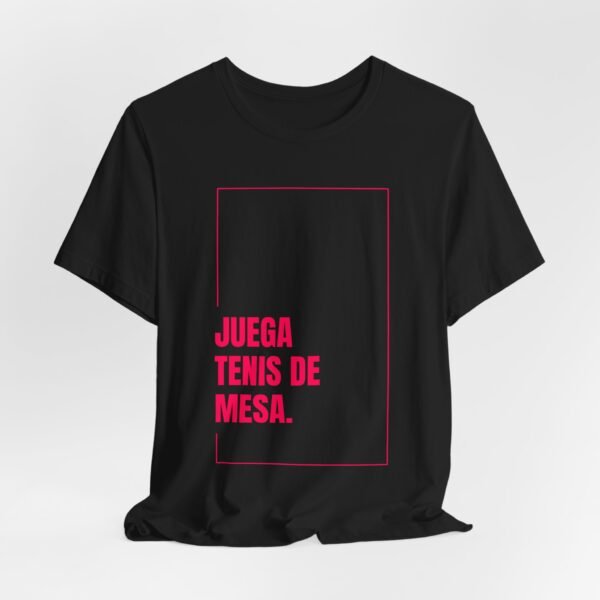 Juegas Tenis De Mesa - Camisa Unisex - Wh-Pnk - Image 12