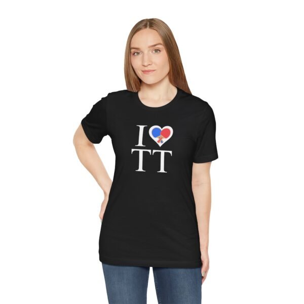 I Love Table Tennis - Camisa Unisex - Blk - Image 7